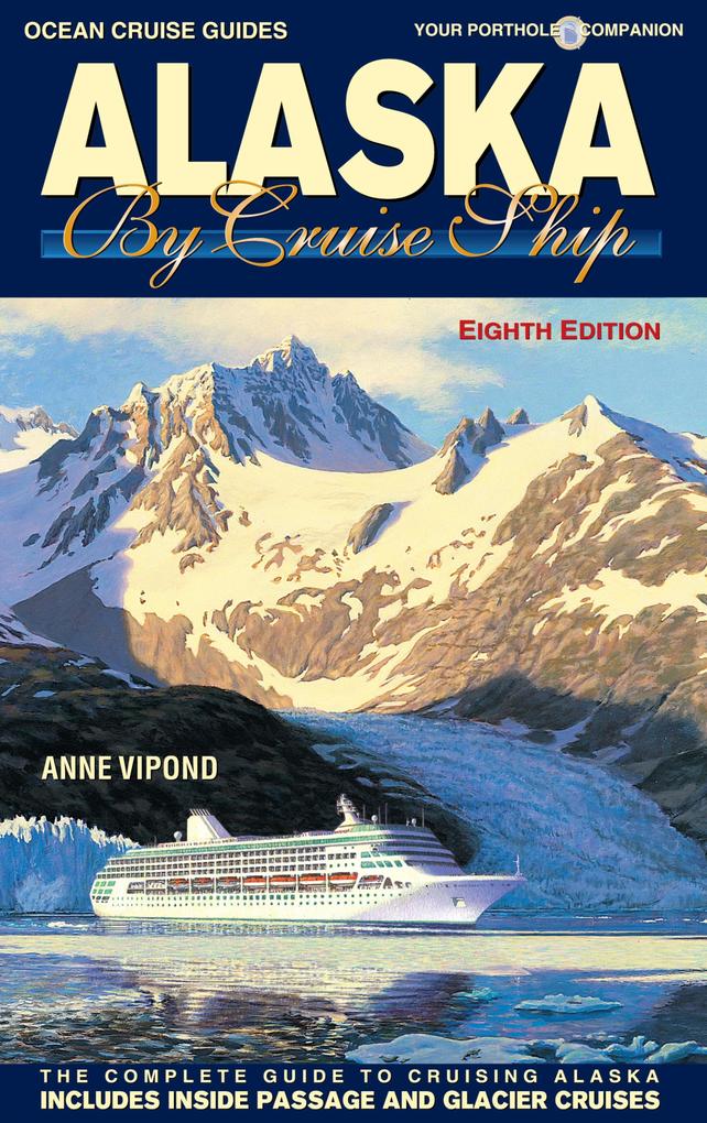 Alaska By Cruise Ship - 8th Edition