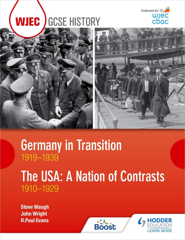 WJEC GCSE History: Germany in Transition 1919-1939 and the USA: A Nation of Contrasts 1910-1929