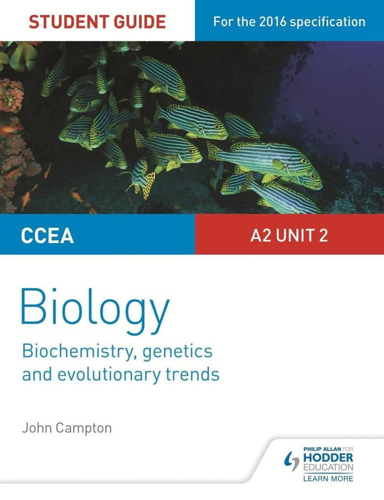 CCEA A2 Unit 2 Biology Student Guide: Biochemistry Genetics and Evolutionary Trends