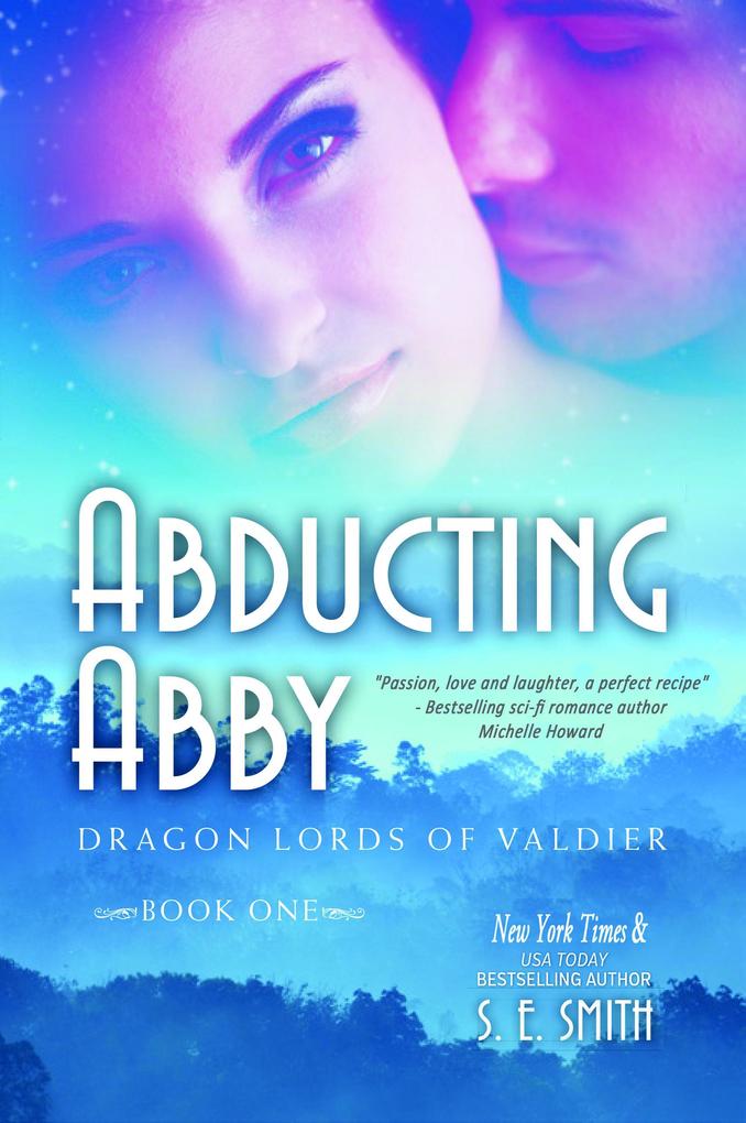 Abducting Abby (Dragon Lords of Valdier #1)