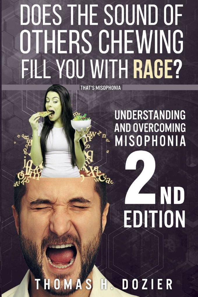 Understanding and Overcoming Misophonia 2nd Edition