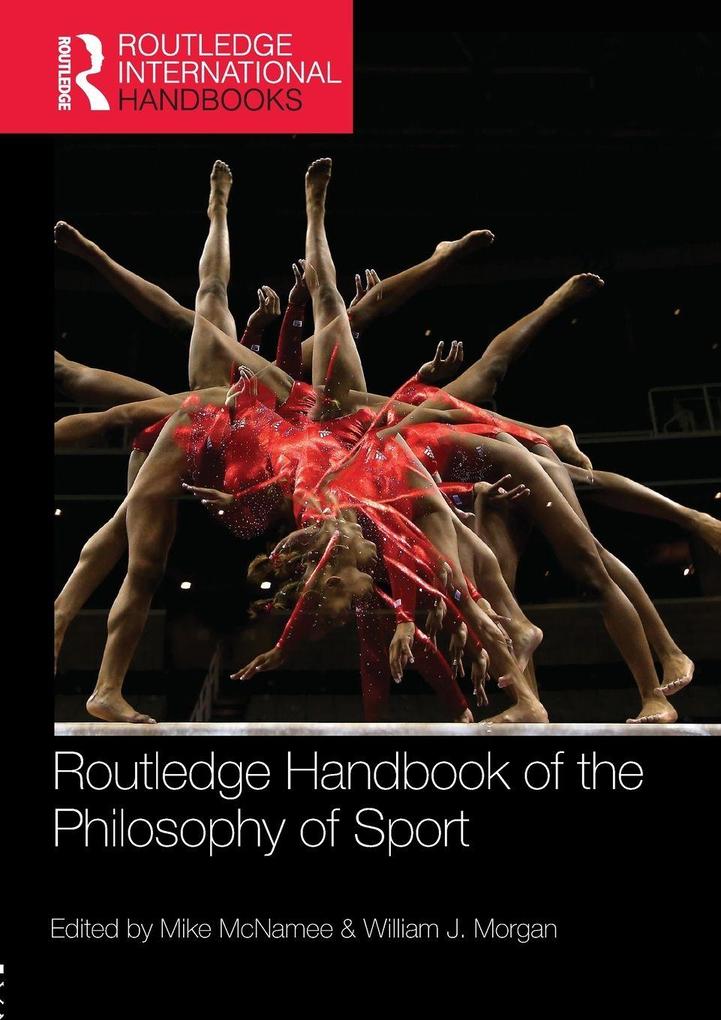 Routledge Handbook of the Philosophy of Sport