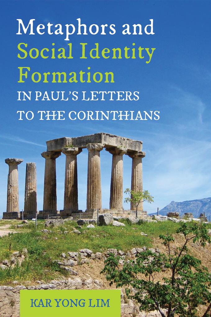 Metaphors and Social Identity Formation in Paul‘s Letters to the Corinthians
