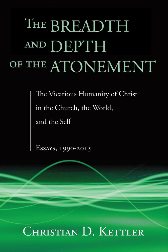 The Breadth and Depth of the Atonement