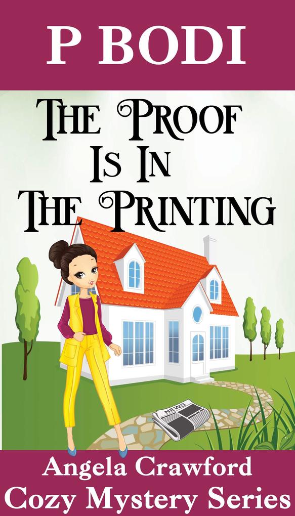 The Proof is in the Printing (Angela Crawford Cozy Mystery Series #5)