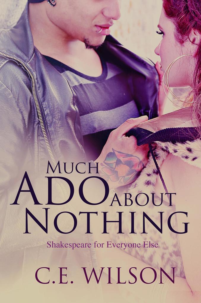 Much Ado About Nothing (Shakespeare for Everyone Else)