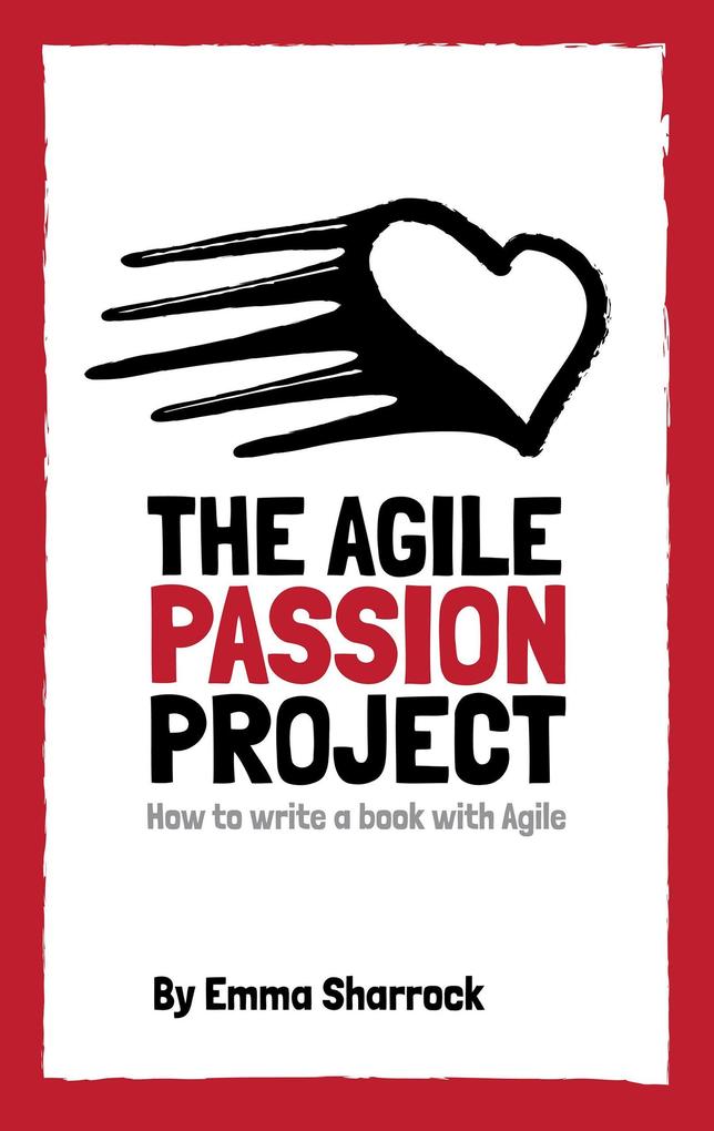 The Agile Passion Project - How to Write a Book with Agile