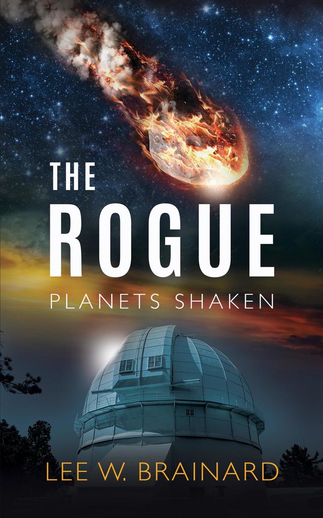 The Rogue - (Volume 1 of Planets Shaken)