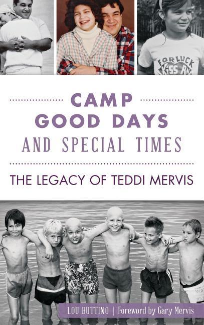 Camp Good Days and Special Times: The Legacy of Teddi Mervis