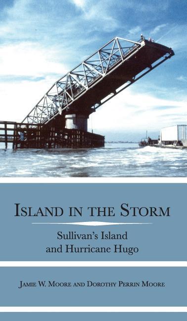 Island in the Storm: Sullivan‘s Island and Hurricane Hugo