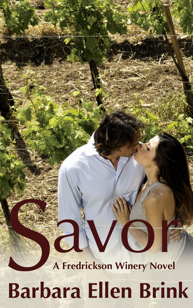 Savor (The Fredrickson Winery Novels #3)