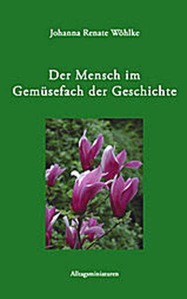 Image of Der Mensch im Gemüsefach der Geschichte