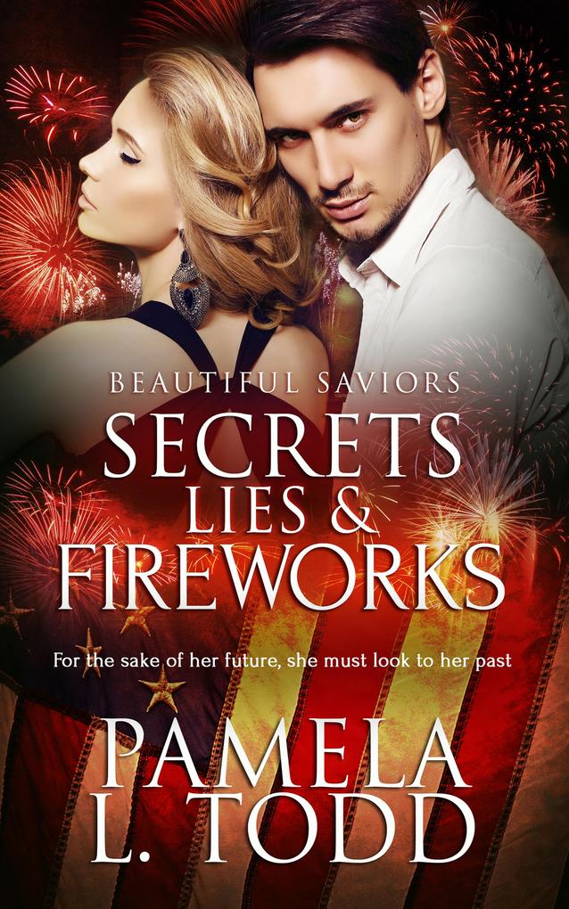 Secrets Lies & Fireworks