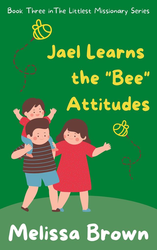 Jael Learns the Bee Attitudes