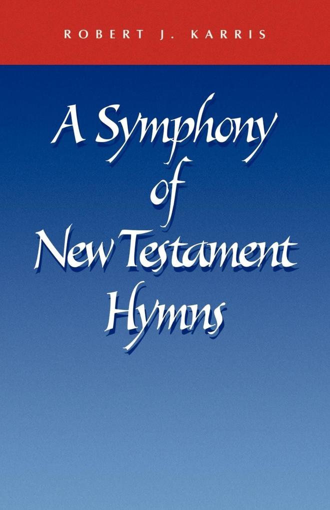 A Symphony of New Testament Hymns