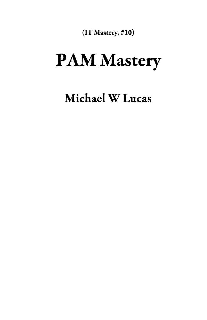 PAM Mastery (IT Mastery #10)