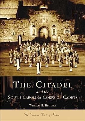 The Citadel and the South Carolina Corps of Cadets