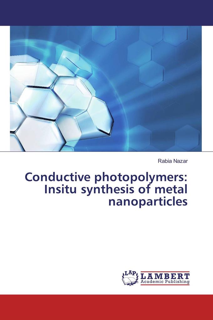 Conductive photopolymers: Insitu synthesis of metal nanoparticles