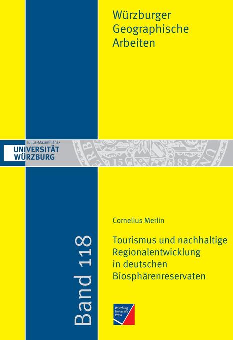 Tourismus und nachhaltige Regionalentwicklung in deutschen Biosphärenreservaten - Cornelius Merlin