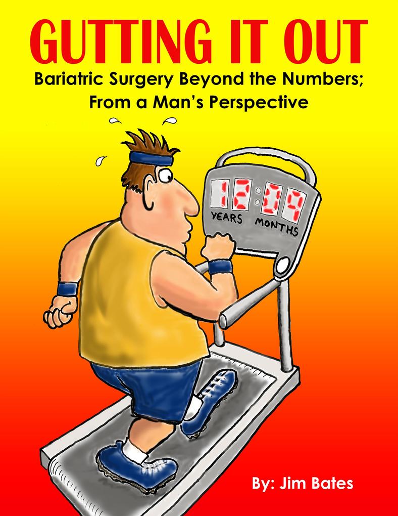 Gutting It Out: Bariatric Surgery Beyond the Numbers; From a Man‘s Perspective