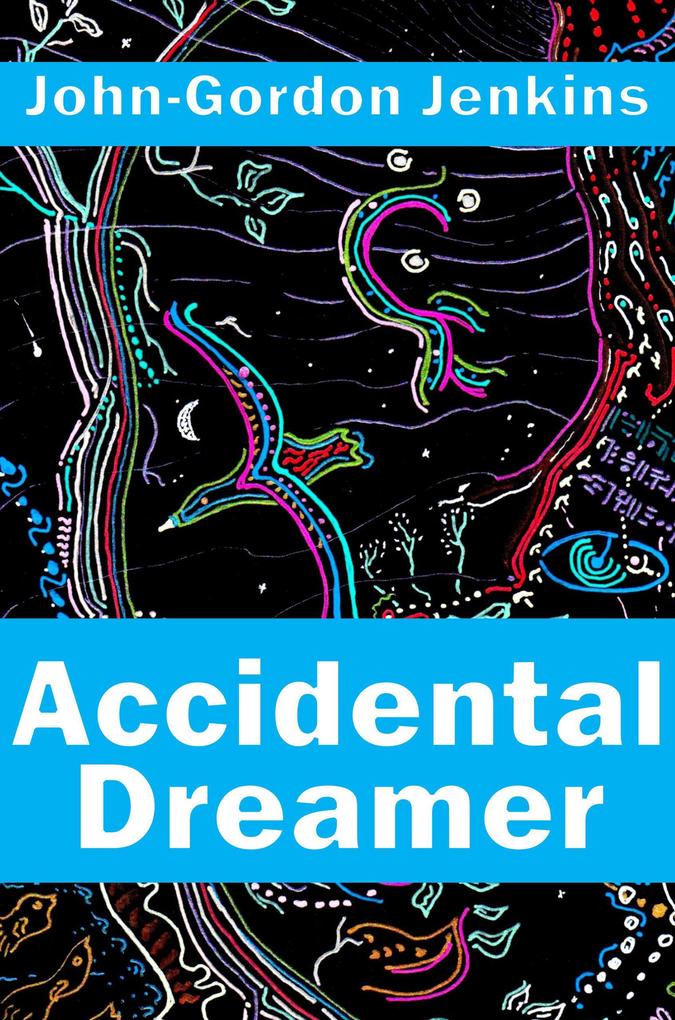 Accidental Dreamer