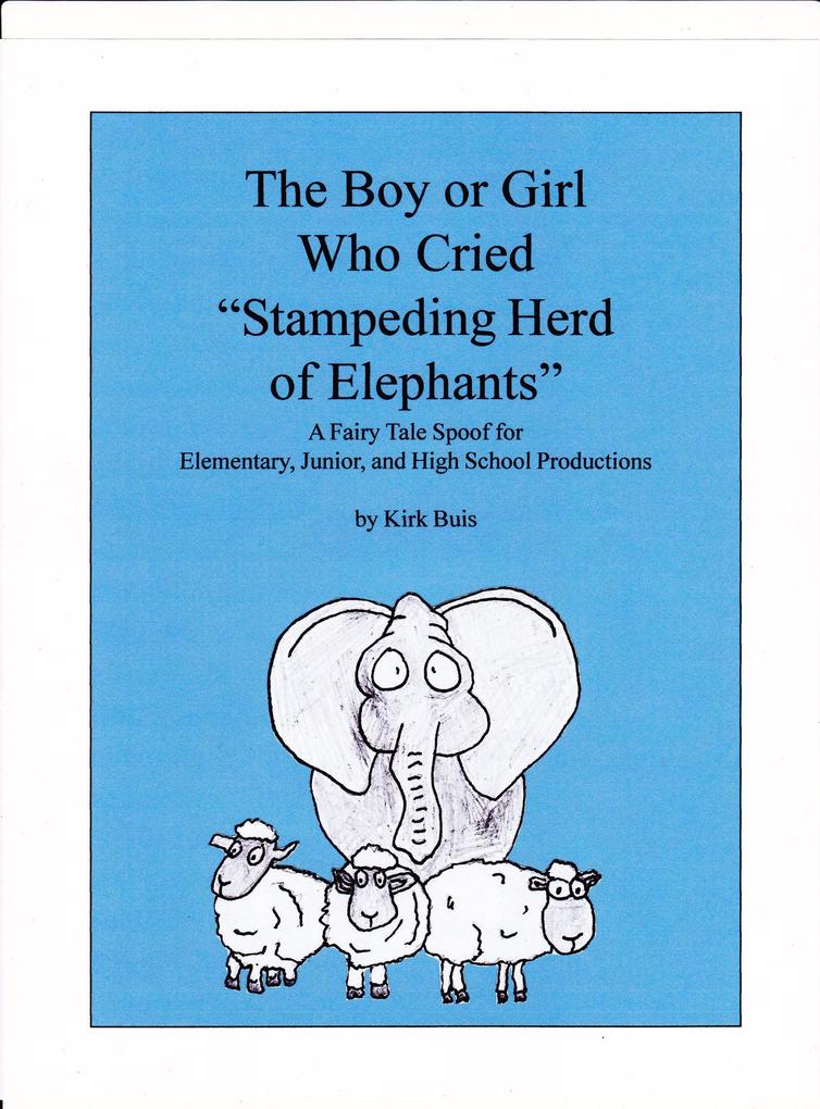 The Boy or Girl Who Cried Stampeding Herd of Elephants!