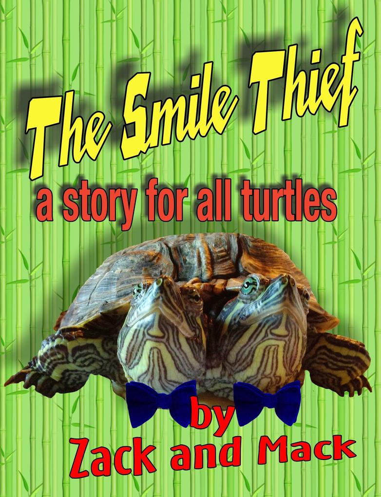 The Smile Thief: A Story For All Turtles (The Smile Adventures #2)