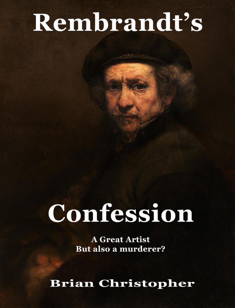 Rembrandt‘s Confession