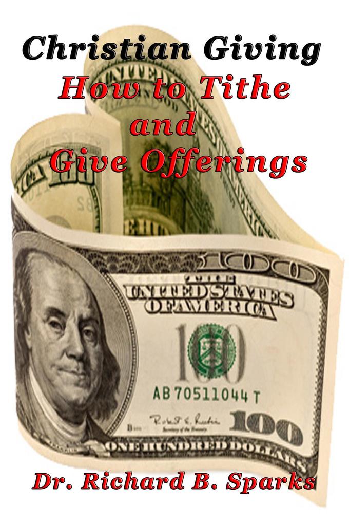 Christian Giving - How to Tithe and Give Offerings
