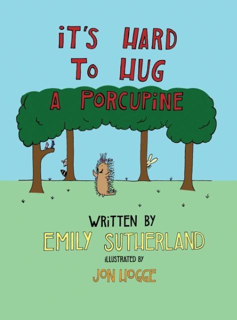 It‘s Hard to Hug a Porcupine