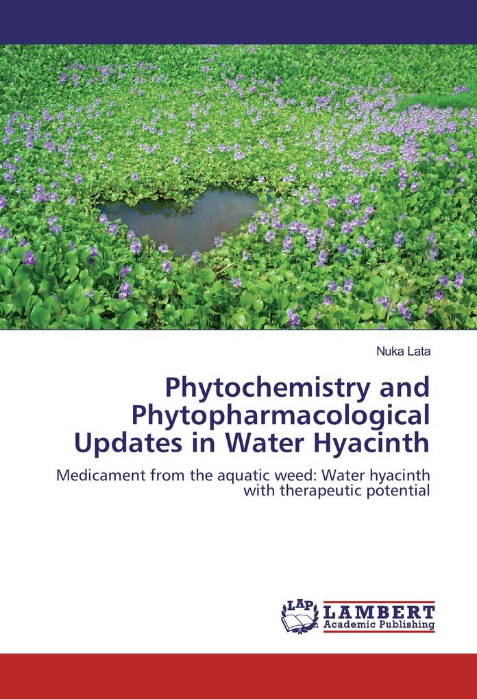 Phytochemistry and Phytopharmacological Updates in Water Hyacinth