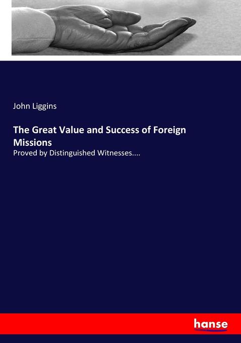 The Great Value and Success of Foreign Missions