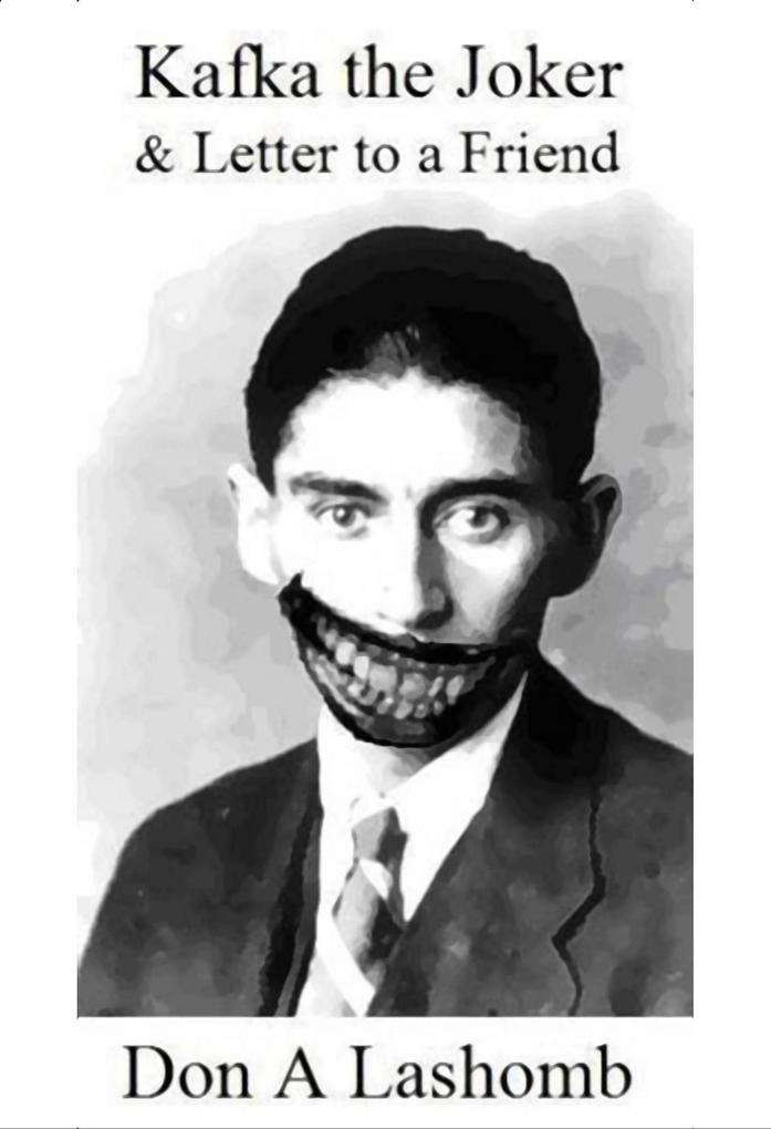 Kafka the Joker & Letter to a Friend