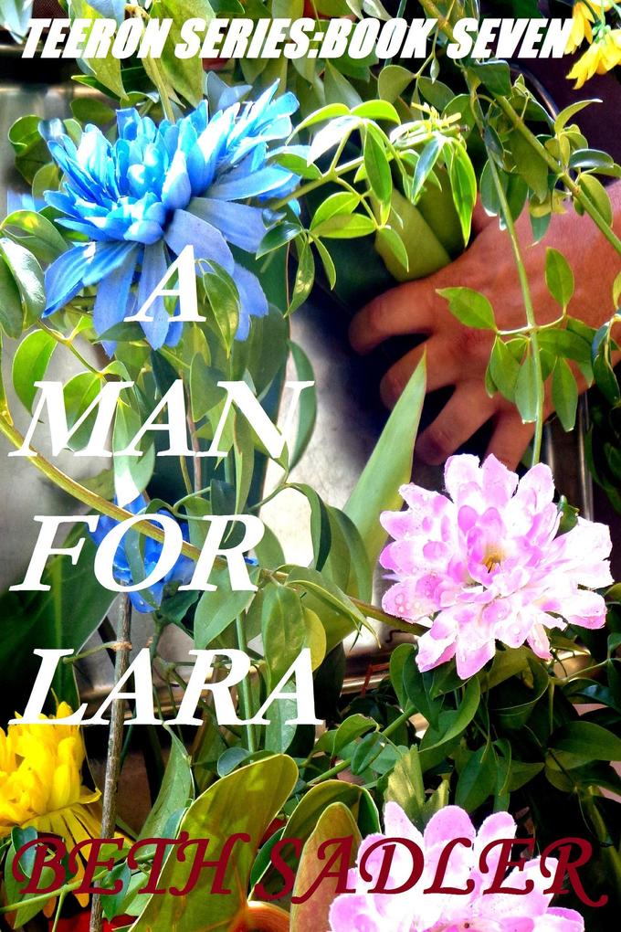 A Man For Lara (Teeron #7)