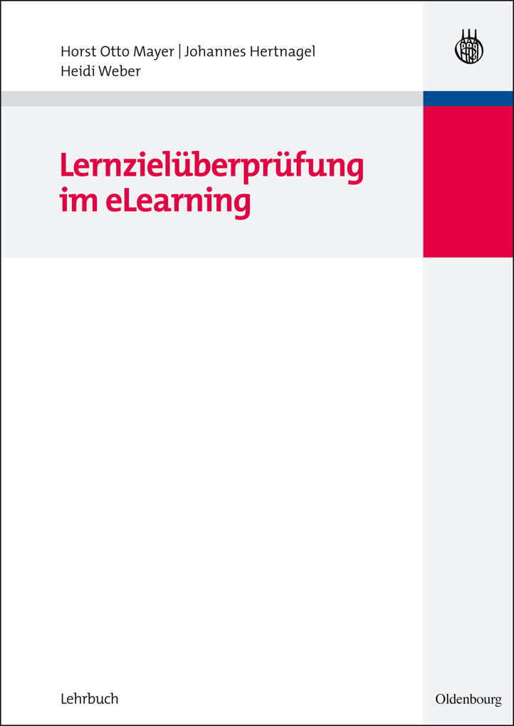 Lernzielüberprüfung im eLearning - Horst Otto Mayer/ Johannes Hertnagel/ Heidi Weber