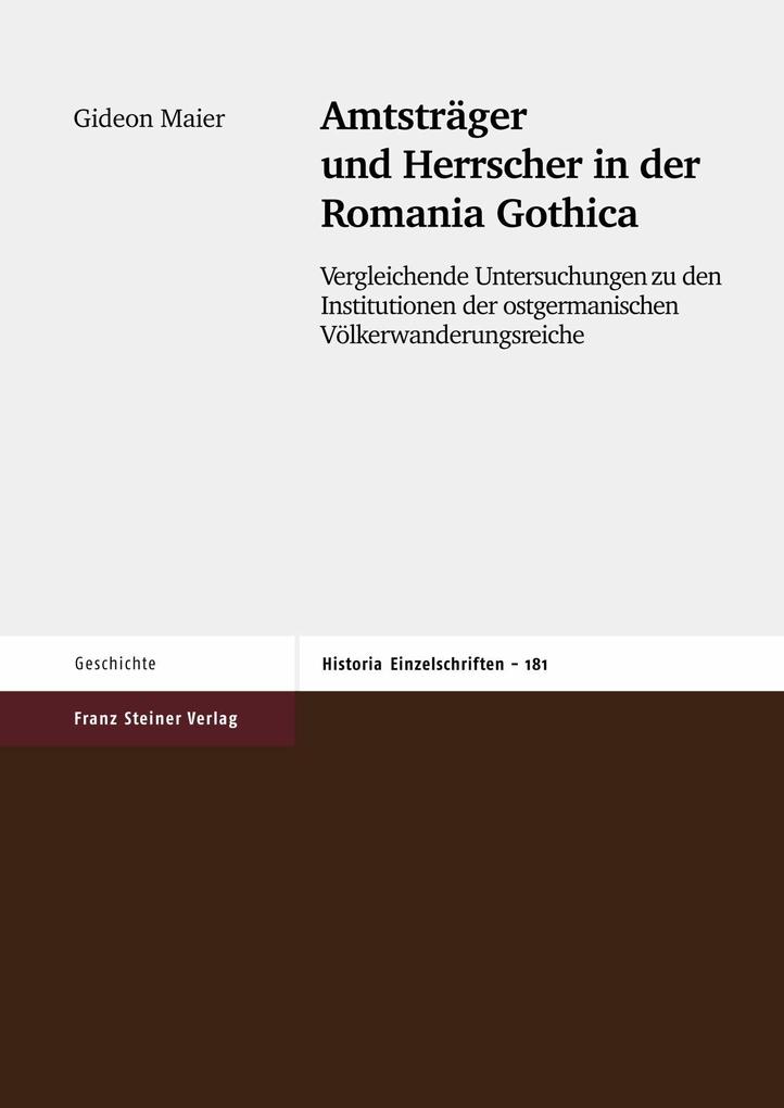 Amtsträger und Herrscher in der Romania Gothica