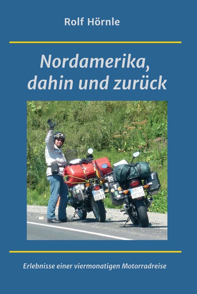 Nordamerika dahin und zurück