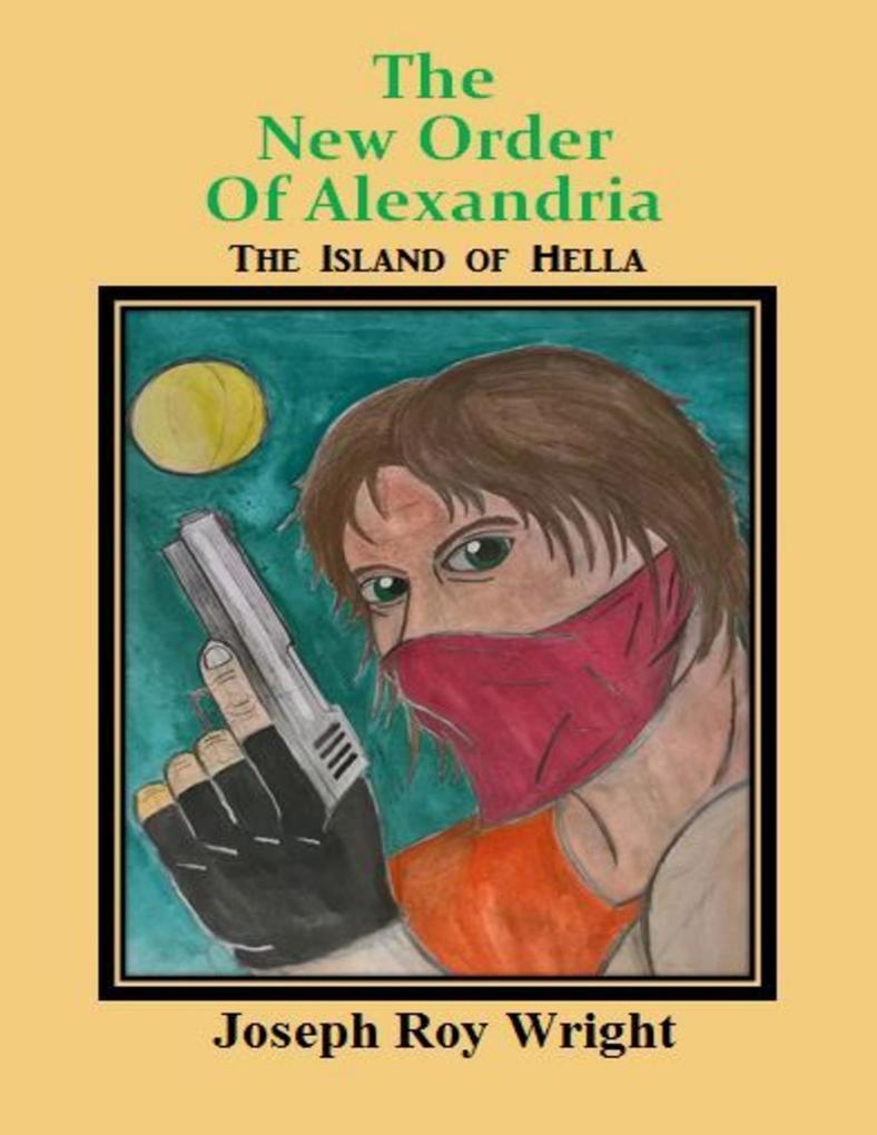 The New Order of Alexandria: The Island of Hella