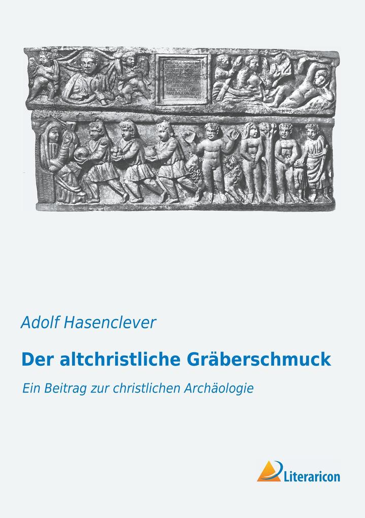 Der altchristliche Gräberschmuck