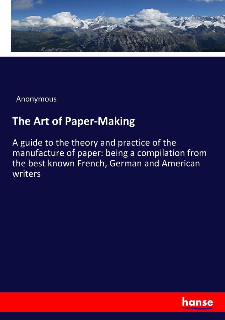 The Art of Paper-Making