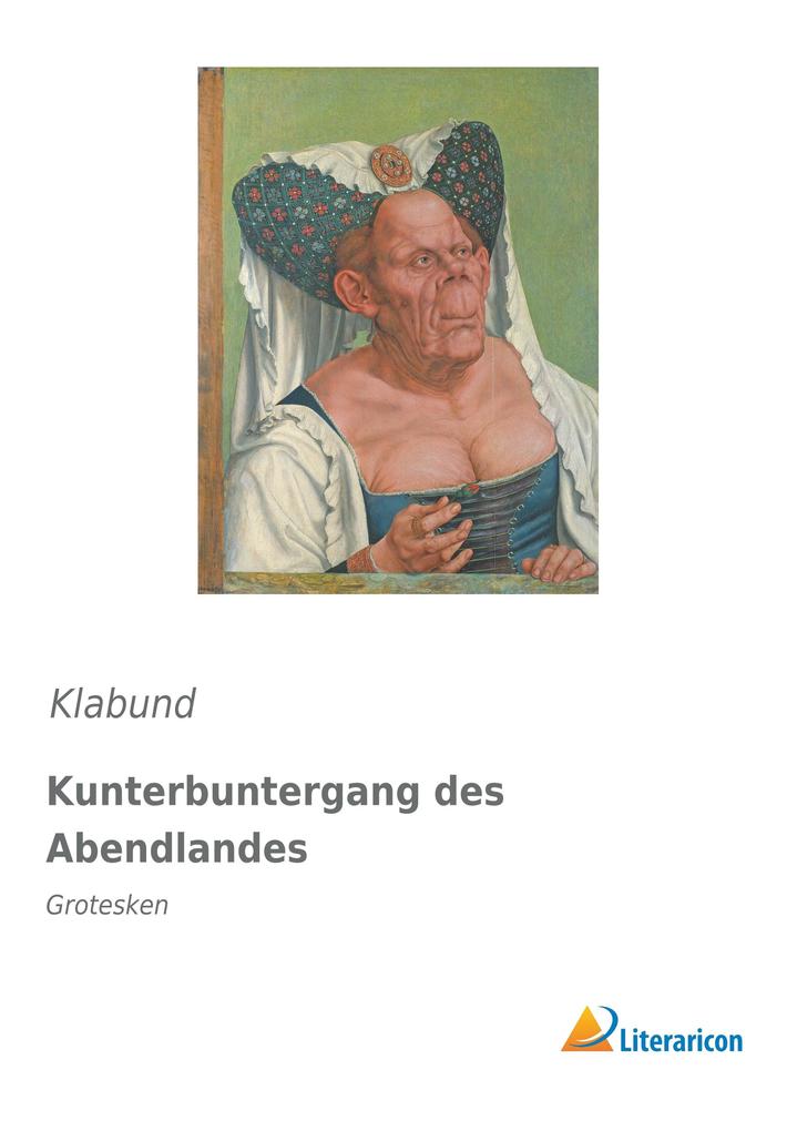 Image of Kunterbuntergang des Abendlandes