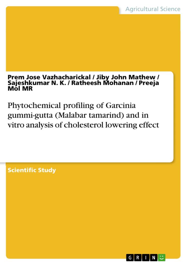 Phytochemical profiling of Garcinia gummi-gutta (Malabar tamarind) and in vitro analysis of cholesterol lowering effect