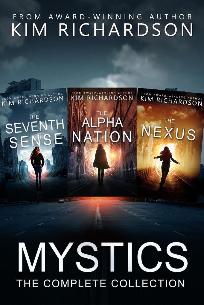 Mystics The Complete Collection: The Seventh Sense#1 The Alpha Nation#2 The Nexus#3