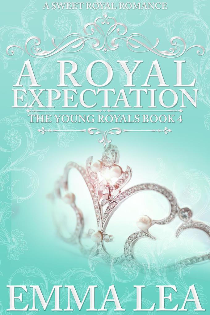 A Royal Expectation (The Young Royals #4)