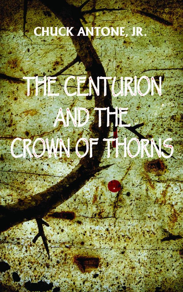The Centurion and the Crown of Thorns