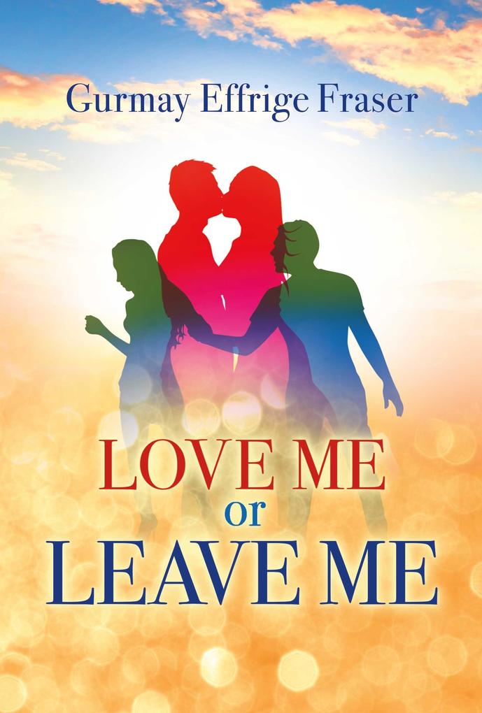 Love Me or Leave Me - Gurmay Effrige Fraser