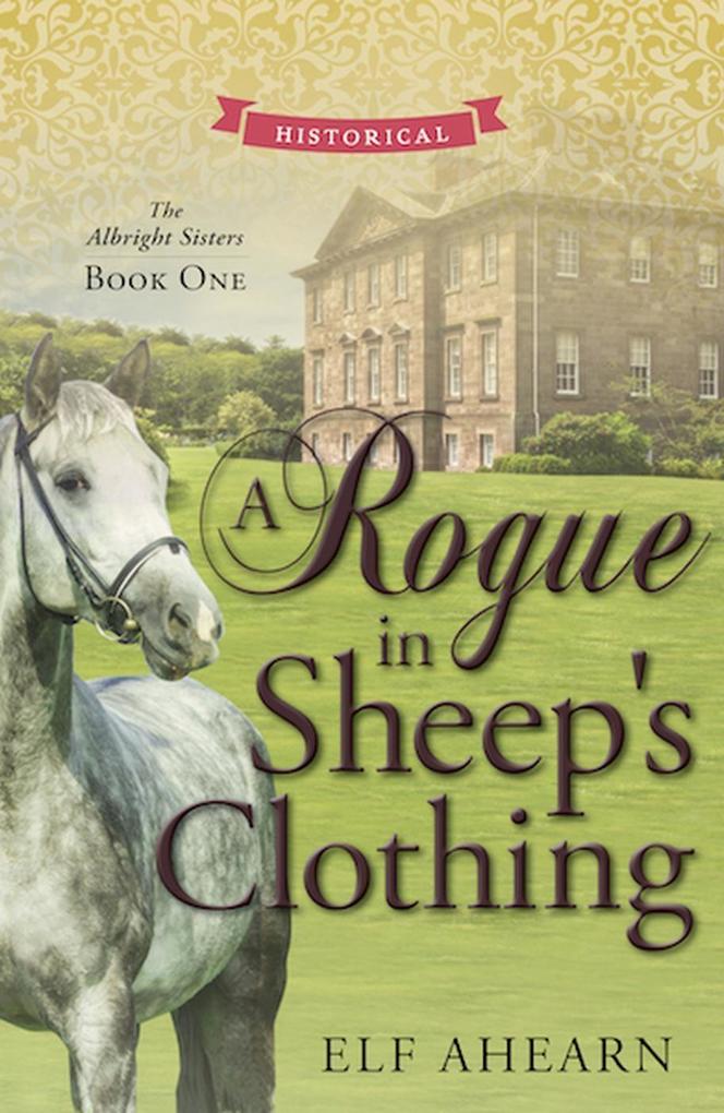 A Rogue in Sheep‘s Clothing (The Albright Sisters #1)