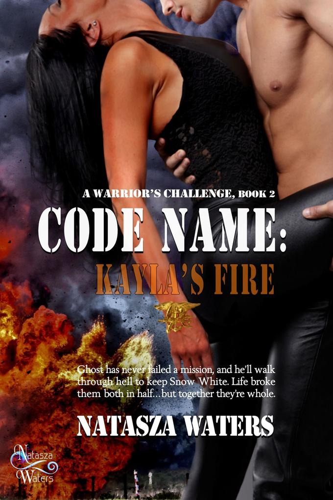 Code Name: Kayla‘s Fire (A Warrior‘s Challenge series #2)