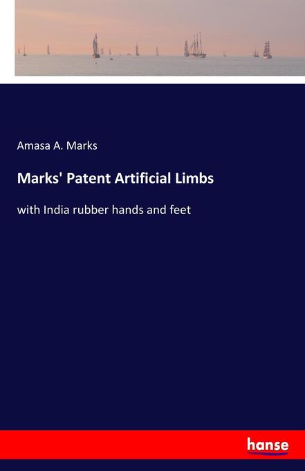 Image of Marks' Patent Artificial Limbs