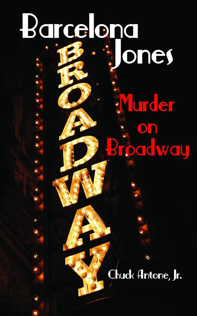 Barcelona Jones - Murder on Broadway